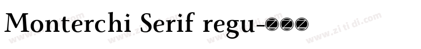 Monterchi Serif regu字体转换
